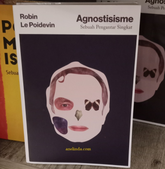 AGNOSTISISME - SEBUAH PENGANTAR SINGKAT ( (OLEH ROBIN LE POIDEVIN)