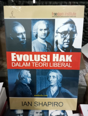 EVOLUSI HAK DALAM TEORI LIBERAL - OLEH IAN SHAPIRO