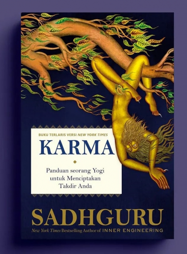 Karma - Panduan Seorang Yogi Untuk Menciptakan Takdir Anda - oleh Sadhguru
