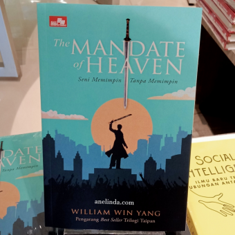 Mandate of Heaven - Seni Memimpin Tanpa Memimpin (oleh William Win Yang)