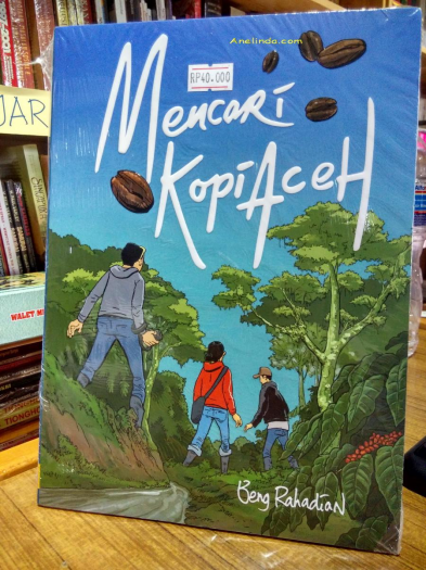 Mencari Kopi Aceh - Oleh Beng Rahardian