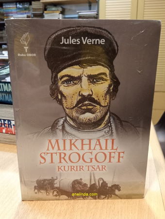 Mikhail Strogoff - Kurir Tsar (Karya Jules Verne)