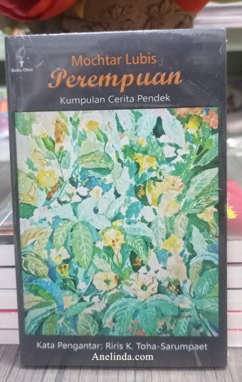 Perempuan - Kumpulan Cerita Pendek (Karya Mochtar Lubis)