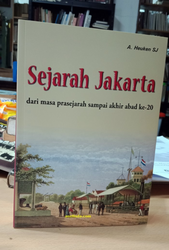 Sejarah Jakarta-Dari Masa Prasejarah sampai akhir Abad ke-20 (Soft cover)
