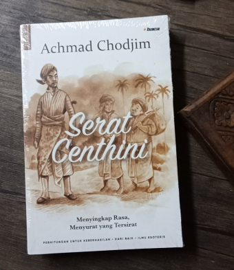SERAT CENTHINI JILID 1- MENYINGKAP RASA, MENYURAT YANG TERSIRAT