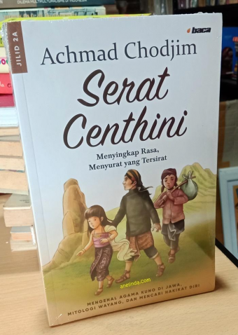 SERAT CENTHINI JILID 2A - MENYINGKAP RASA, MENYURAT YANG TERSIRAT