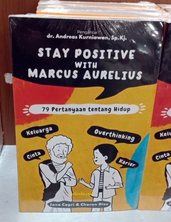 STAY POSITIVE WITH MARCUS AURELIUS - 79 PERTANYAAN TENTANG HIDUP