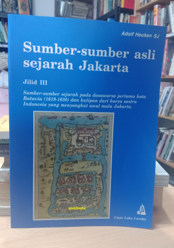 Sumber-sumber Asli Sejarah Jakarta - Jilid III