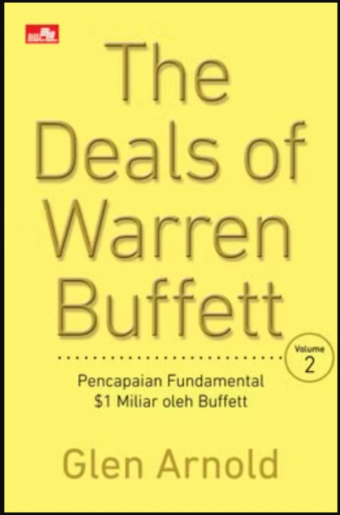 The Deals of Warren Buffett Volume 2: Pencapaian Fundamental $1 Miliar oleh Buffett (oleh Glen Arnold)